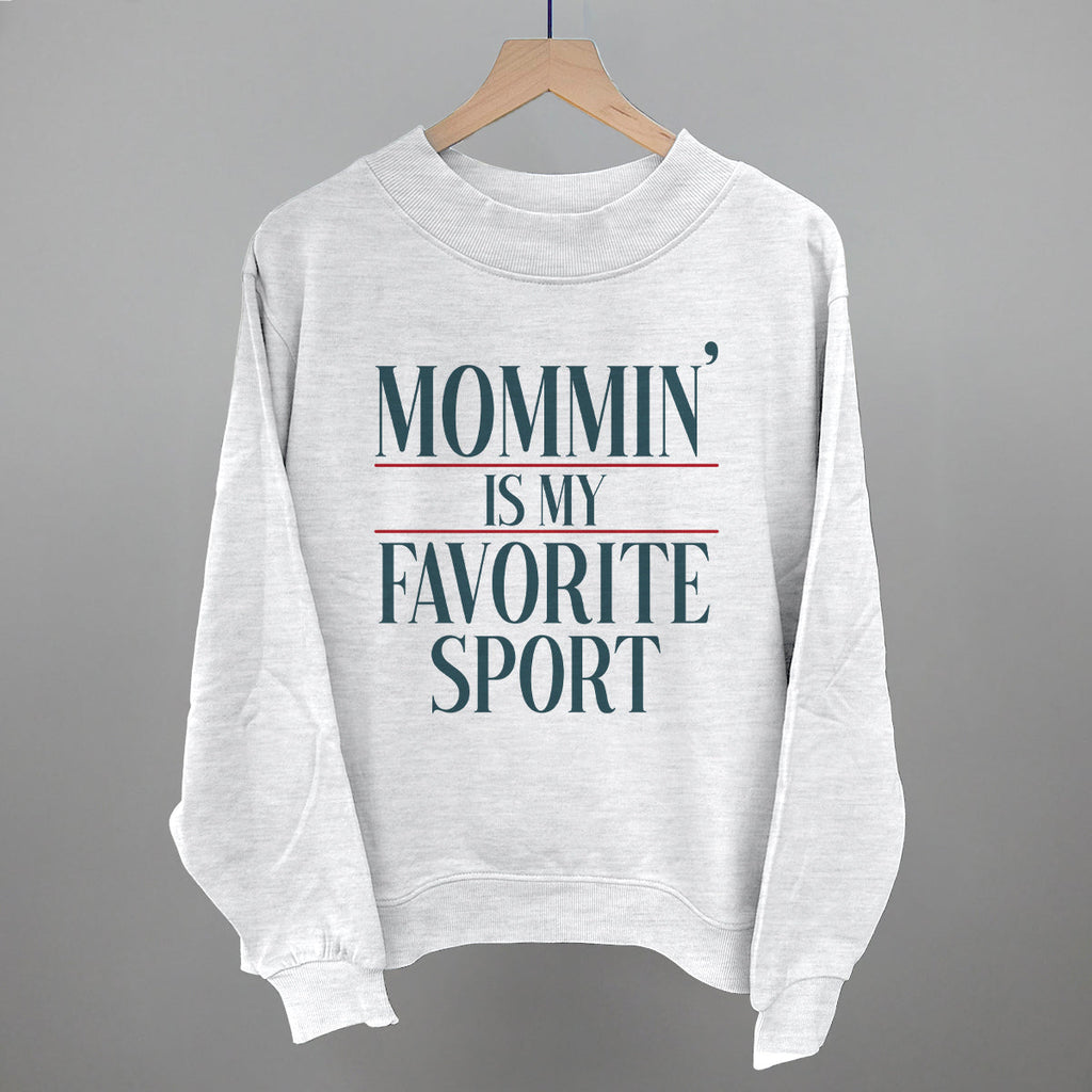 Mommin' Is My Favorite Sport