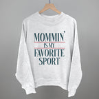 Mommin' Is My Favorite Sport