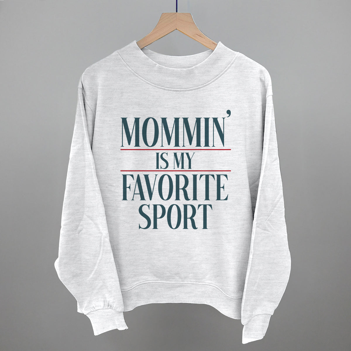 Mommin' Is My Favorite Sport