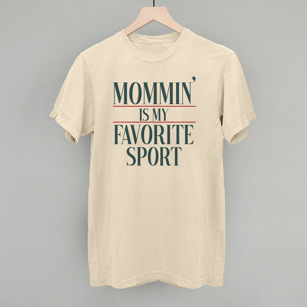 Mommin' Is My Favorite Sport