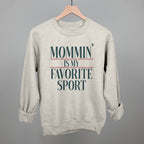 Mommin' Is My Favorite Sport