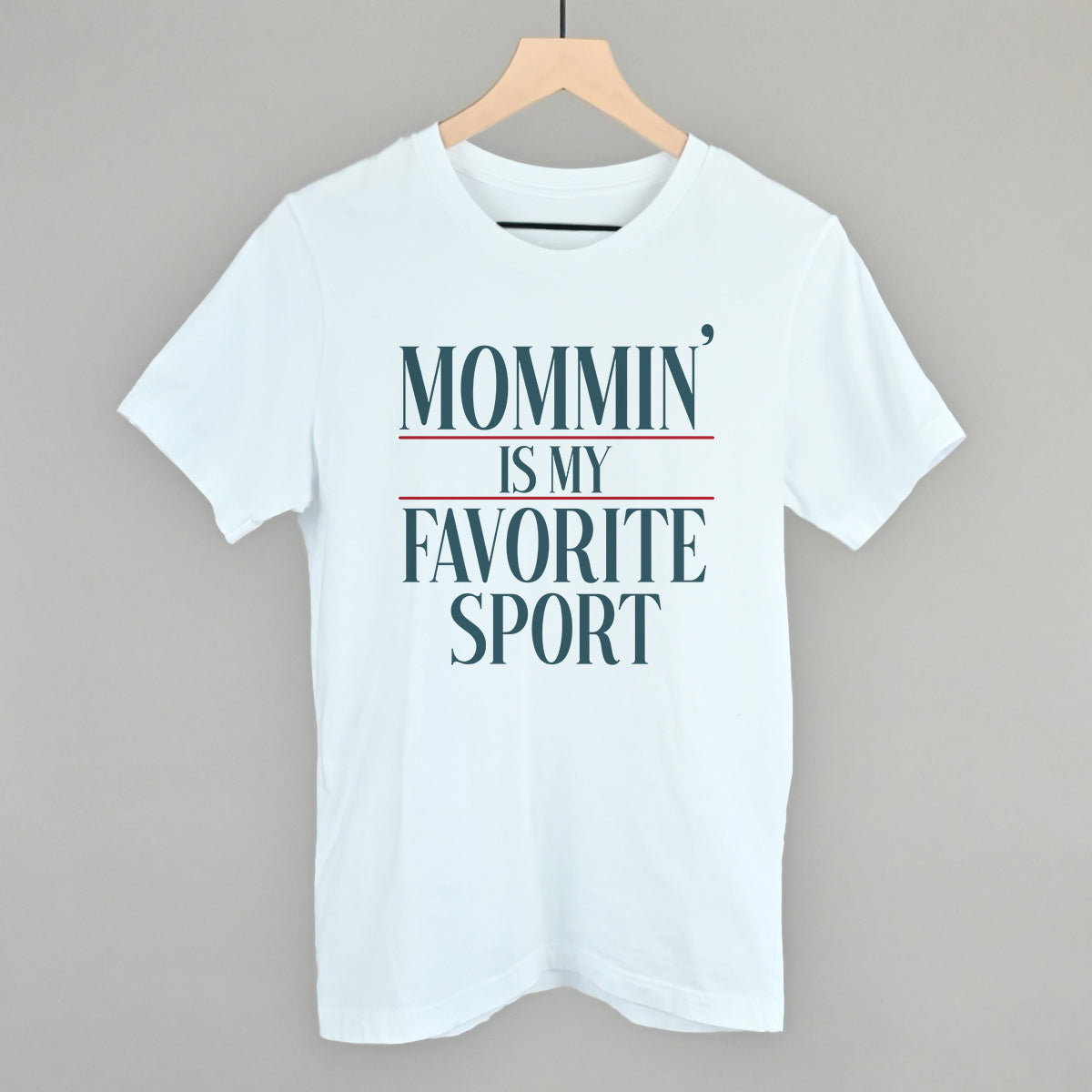Mommin' Is My Favorite Sport