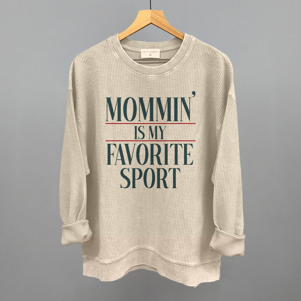 Mommin' Is My Favorite Sport