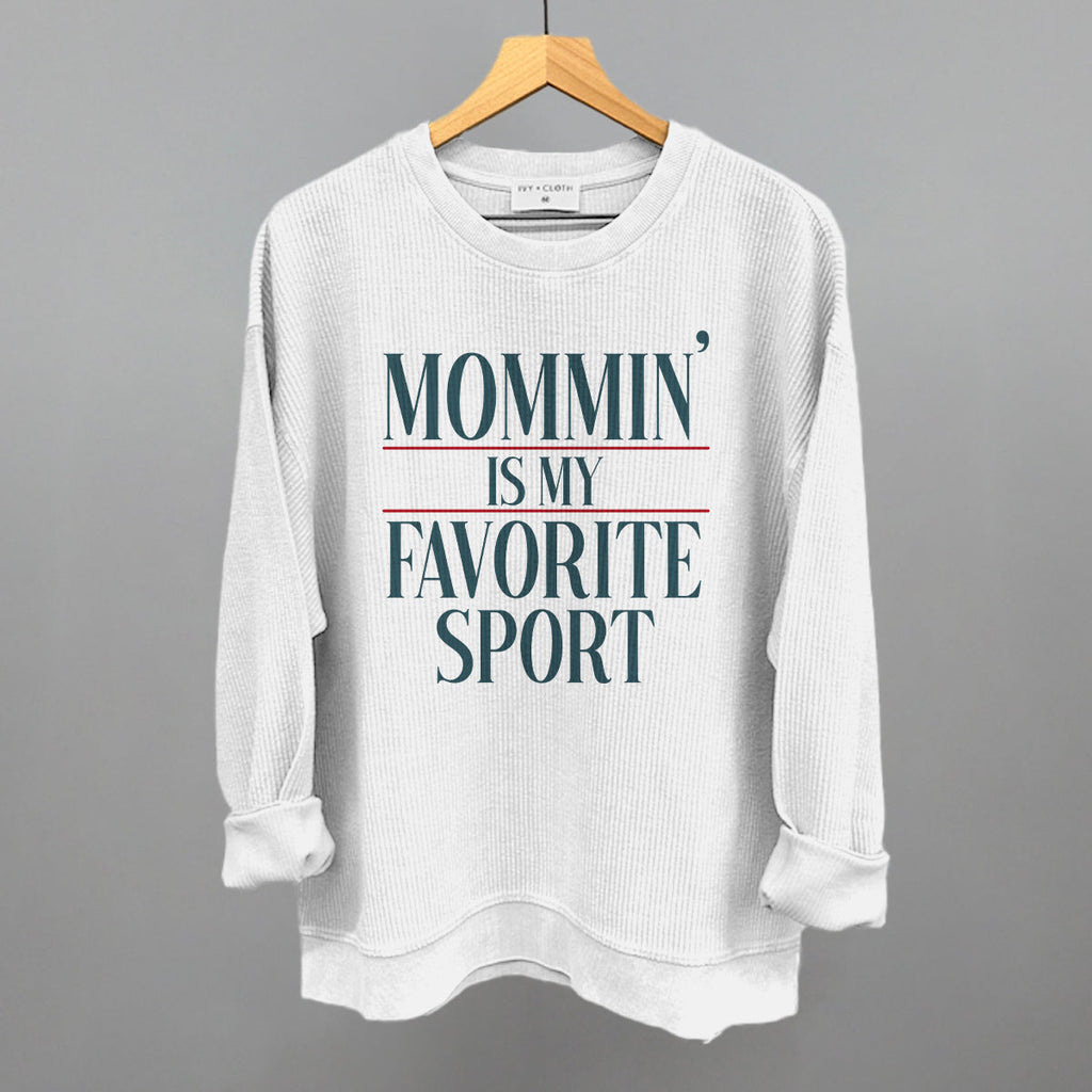 Mommin' Is My Favorite Sport