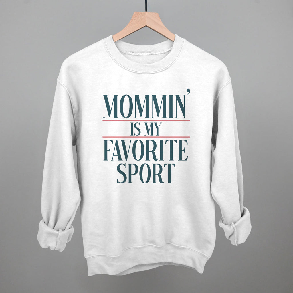 Mommin' Is My Favorite Sport