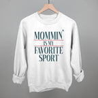 Mommin' Is My Favorite Sport