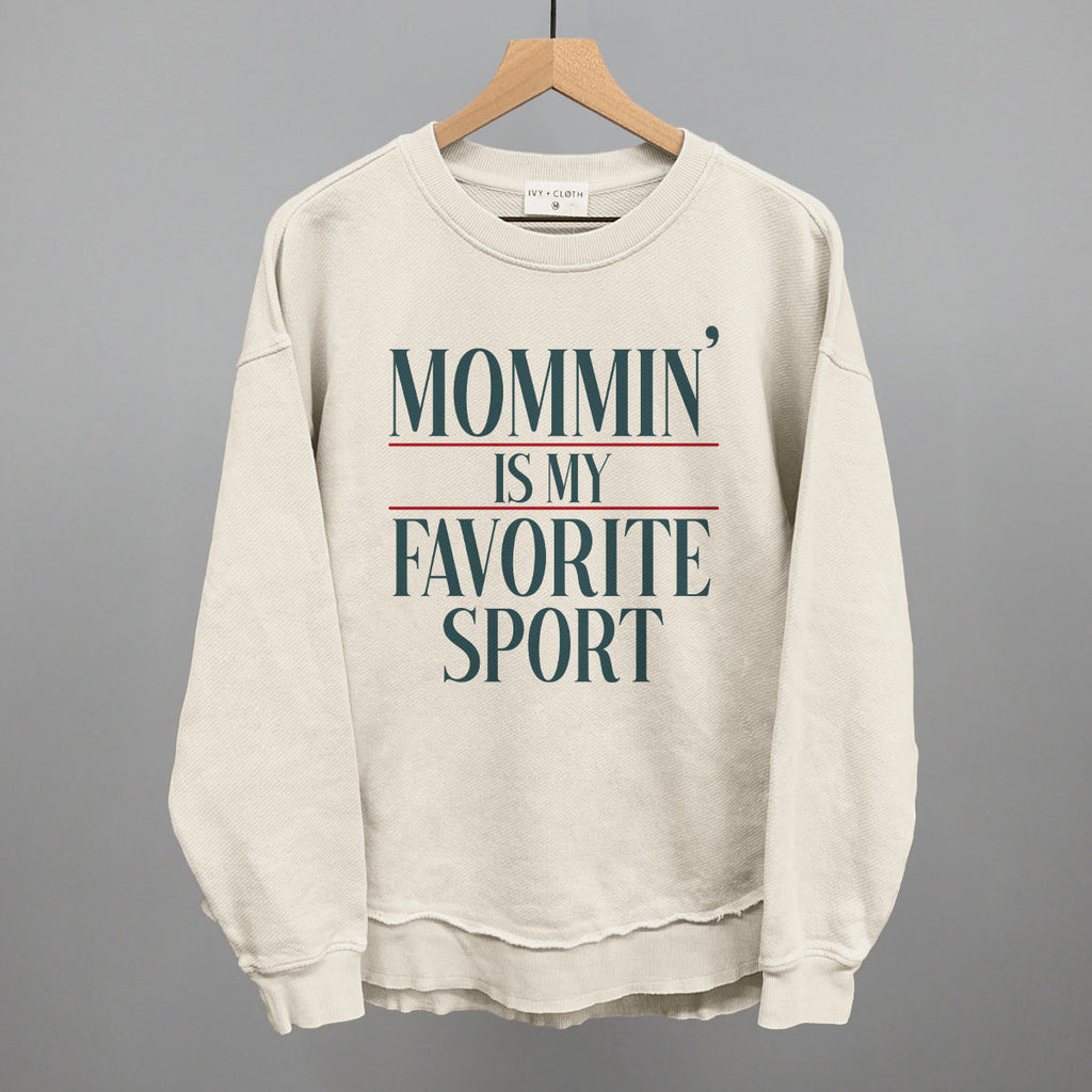 Mommin' Is My Favorite Sport