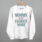 Mommin' Is My Favorite Sport