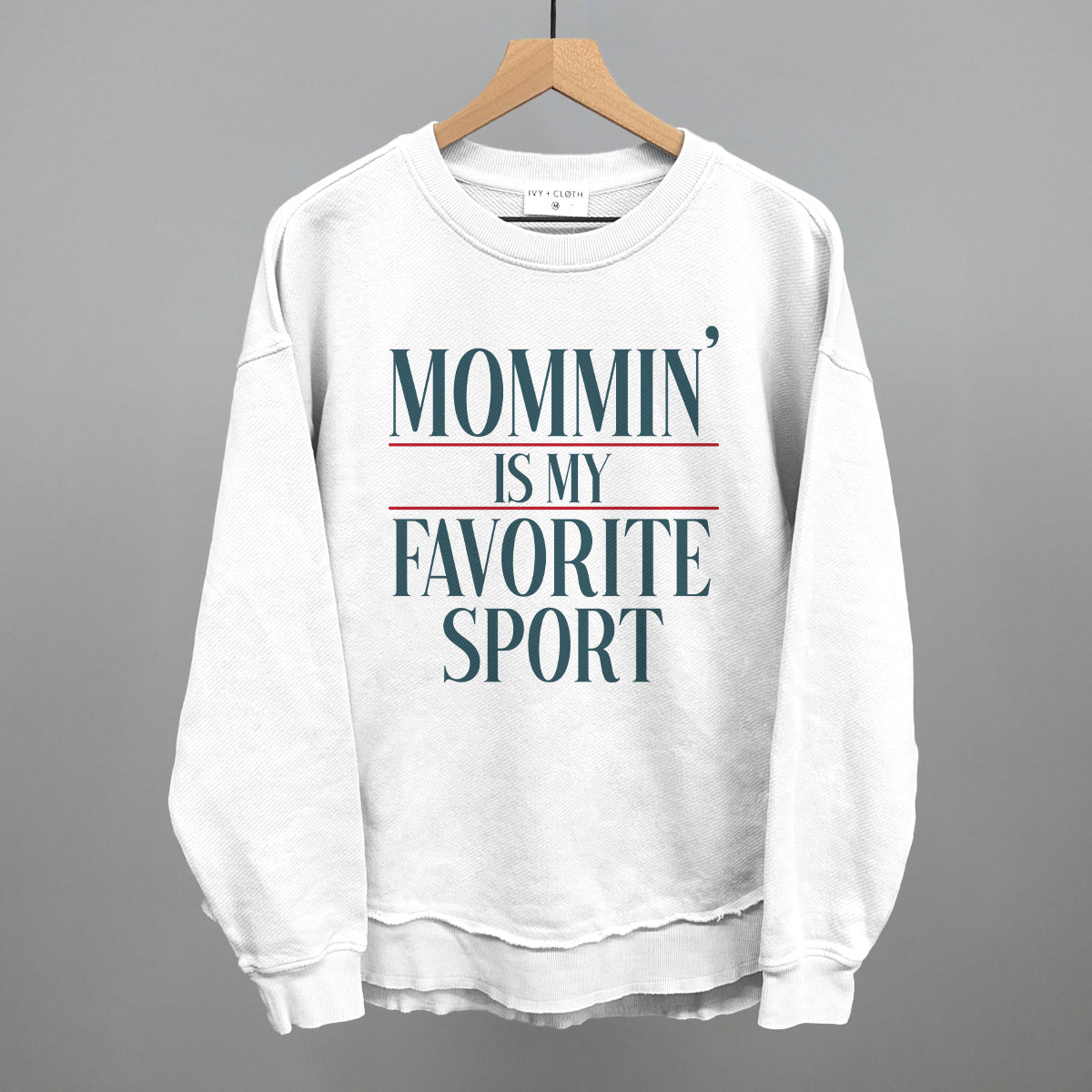 Mommin' Is My Favorite Sport